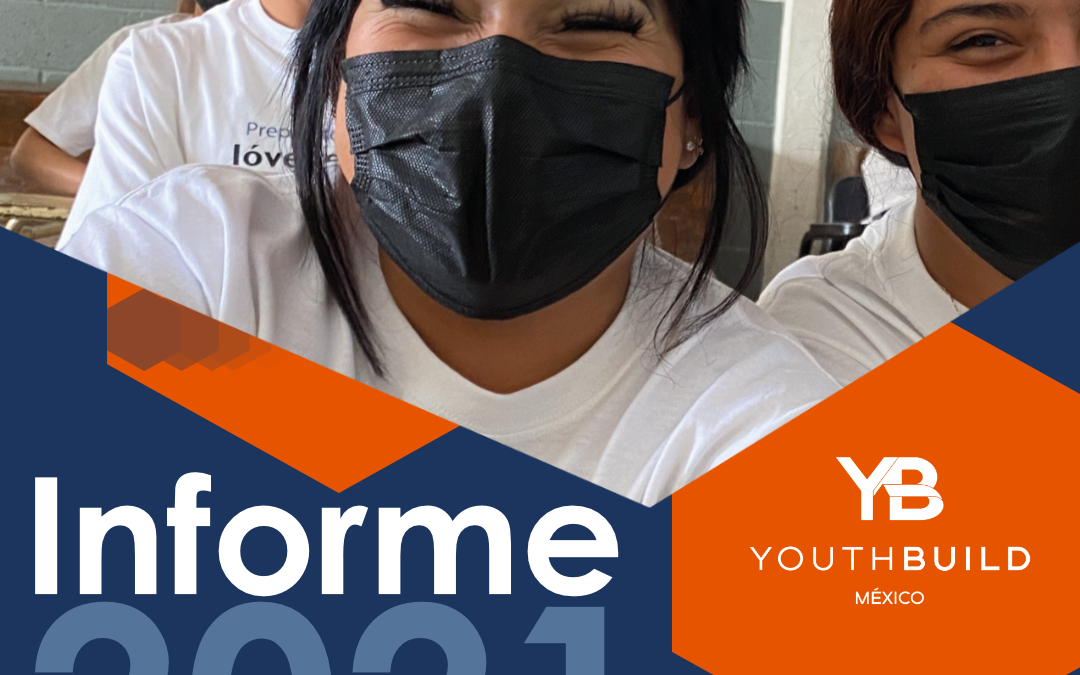 Informe YouthBuild México 2021